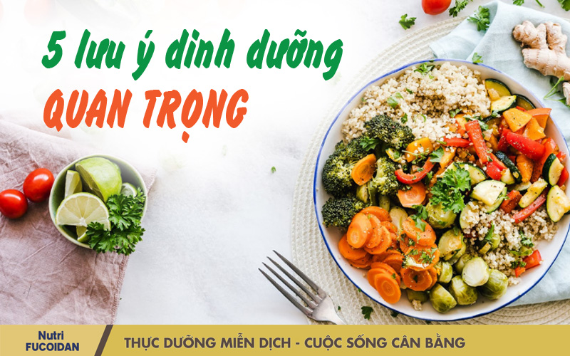 5 lưu ý dinh dưỡng quan trọng