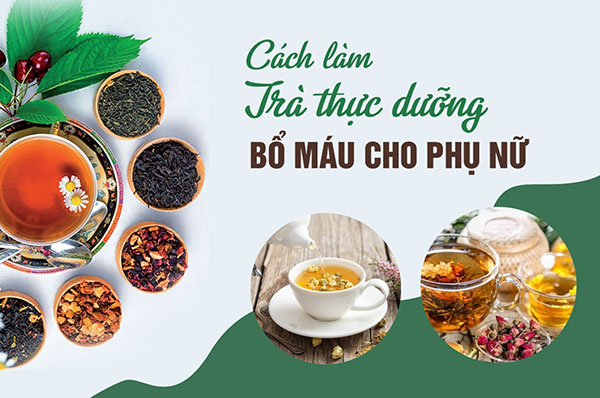Cách làm trà thực dưỡng bổ máu cho phụ nữ