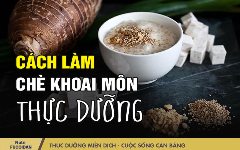 Cách làm chè khoai môn thực dưỡng