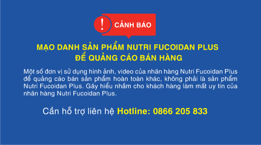 THÔNG BÁO Về việc mạo danh sản phẩm Nutri Fucoidan PLUS  để quảng cáo bán hàng