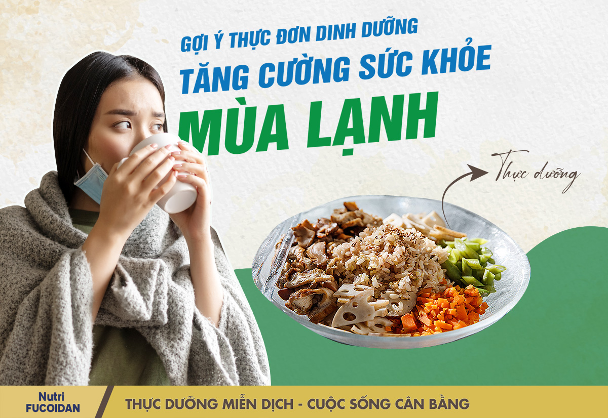 Gợi ý thực đơn dinh dưỡng tăng cương sức khỏe mùa lạnh