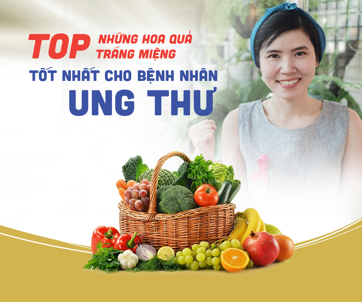 Những hoa quả tráng miệng tốt cho bệnh nhân ung thư