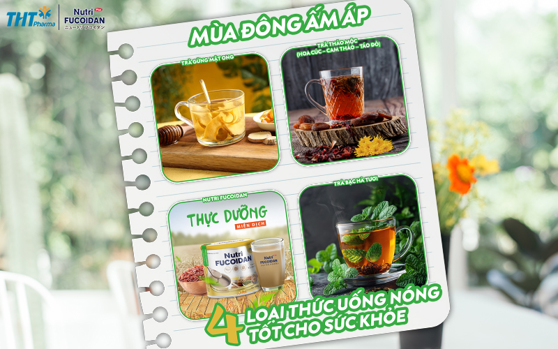 MÙA ĐÔNG ẤM ÁP – 4 LOẠI THỨC UỐNG NÓNG TỐT CHO SỨC KHỎE